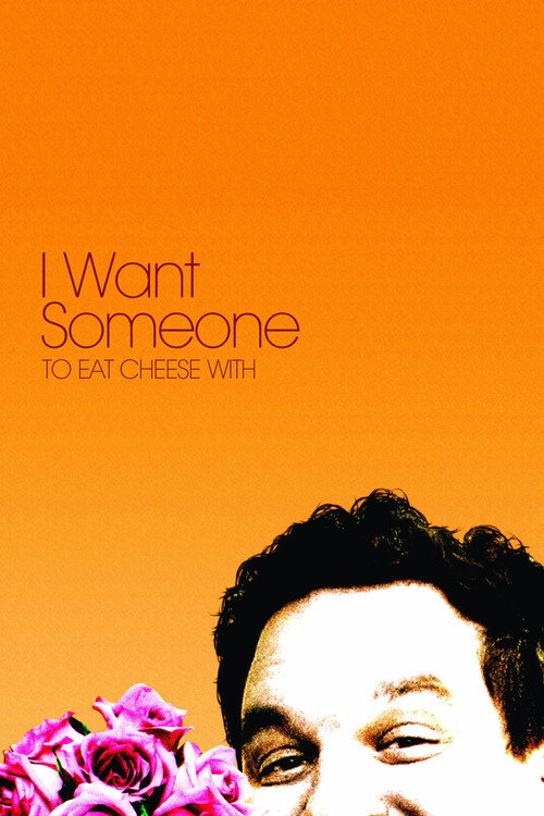 Cartel de I Want Someone to Eat Cheese With