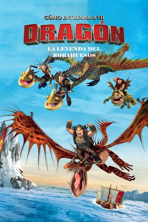 Cartel de Cómo entrenar a tu dragón: La leyenda del Robahuesos