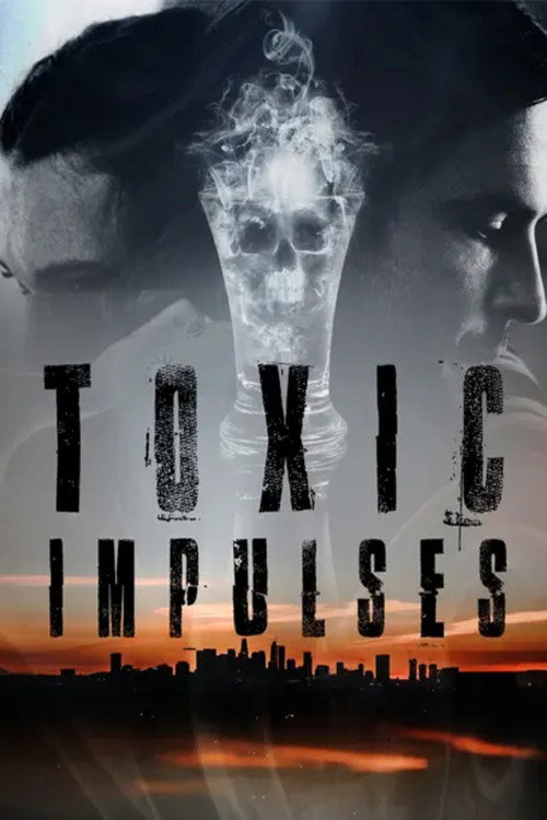 Cartel de Toxic Impulses