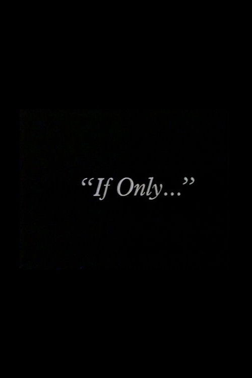 Cartel de "If Only..."