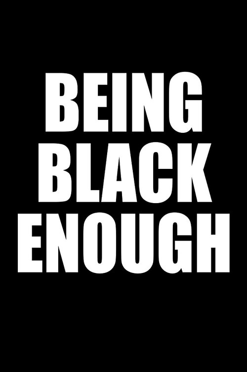Cartel de Being Black Enough