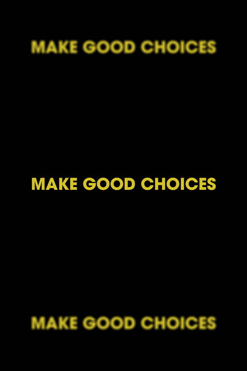 Cartel de Make Good Choices