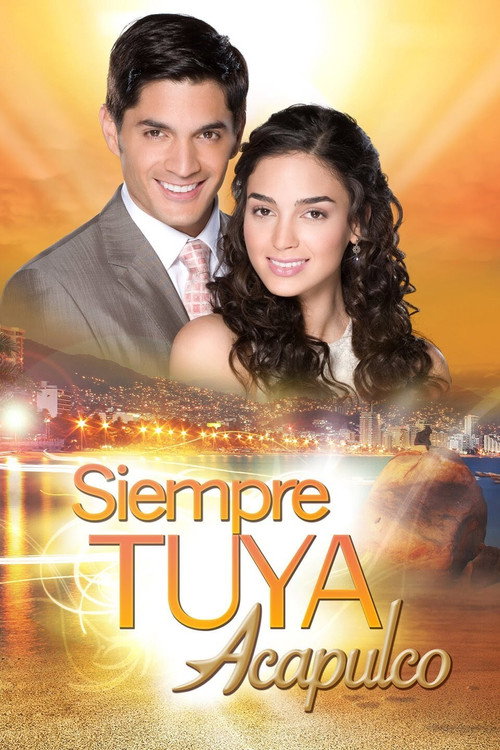Cartel de Siempre Tuya Acapulco