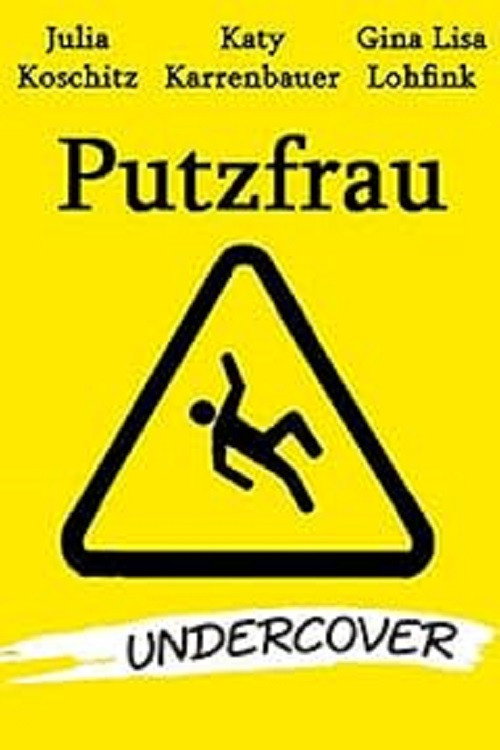 Cartel de Putzfrau Undercover