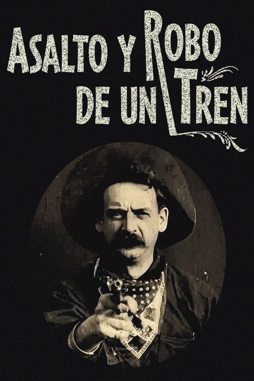 Cartel de Asalto y robo de un tren