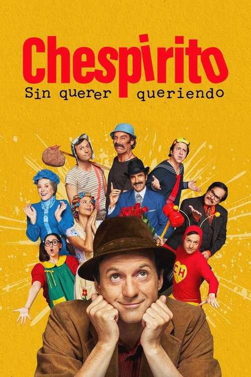 Cartel de Chespirito: Sin querer queriendo