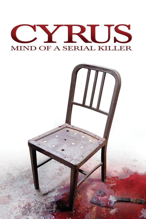 Cartel de Cyrus: Mind of a Serial Killer
