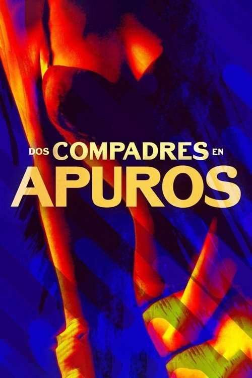 Cartel de Dos compadres en apuros