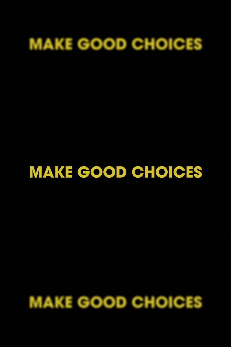 Make Good Choices